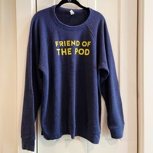 Pod Save America “Friend of the Pod” sweater